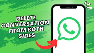 How To Delete Conversation On WhatsApp From Both Sides (2023)