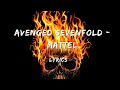 Avenged Sevenfold - Mattel (Lyrics)