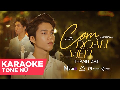 CƠM ĐOÀN VIÊN - THÀNH ĐẠT | KARAOKE TONE NỮ ( BEAT CHUẨN )