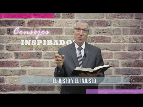 🔰 El JUSTO y el Injusto  ▶ VOLVIENDO A SU PALABRA 🔰