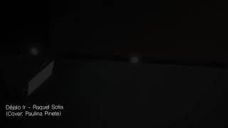 Déjalo ir / Raquel Sofia (Cover Paulina Pinete)