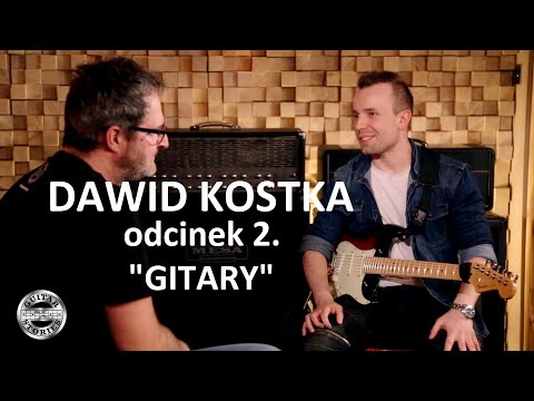 DAWID KOSTKA in GUITAR STORIES - guitars of a rock jazzman - episode 2/4