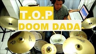 T.O.P - DOOM DADA - Drum Cover - 탑 - 둠다다