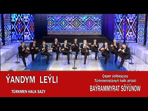 Ansambl - "Ýandym Leýli" (halk sazy)