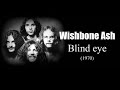 Wishbone Ash - Blind Eye (1970)