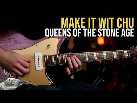 How to Play "Make It Wit Chu" by Queens Of The Stone Age  | Guitar Lesson