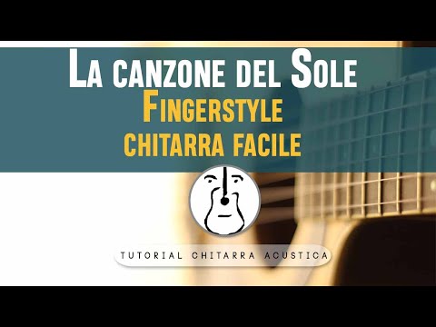 La canzone del sole - Chitarra Fingestyle facile