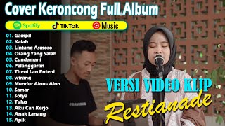 Download lagu RESTIANADE COVER KERONCONG FULL ALBUM TERBARU 2024 - GAMPIL - KALAH mp3