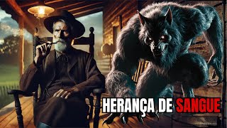 A MALDIÇÃO DO LOBISOMEM COMEÇOU NO MEU AVÔ… AGORA É MINHA