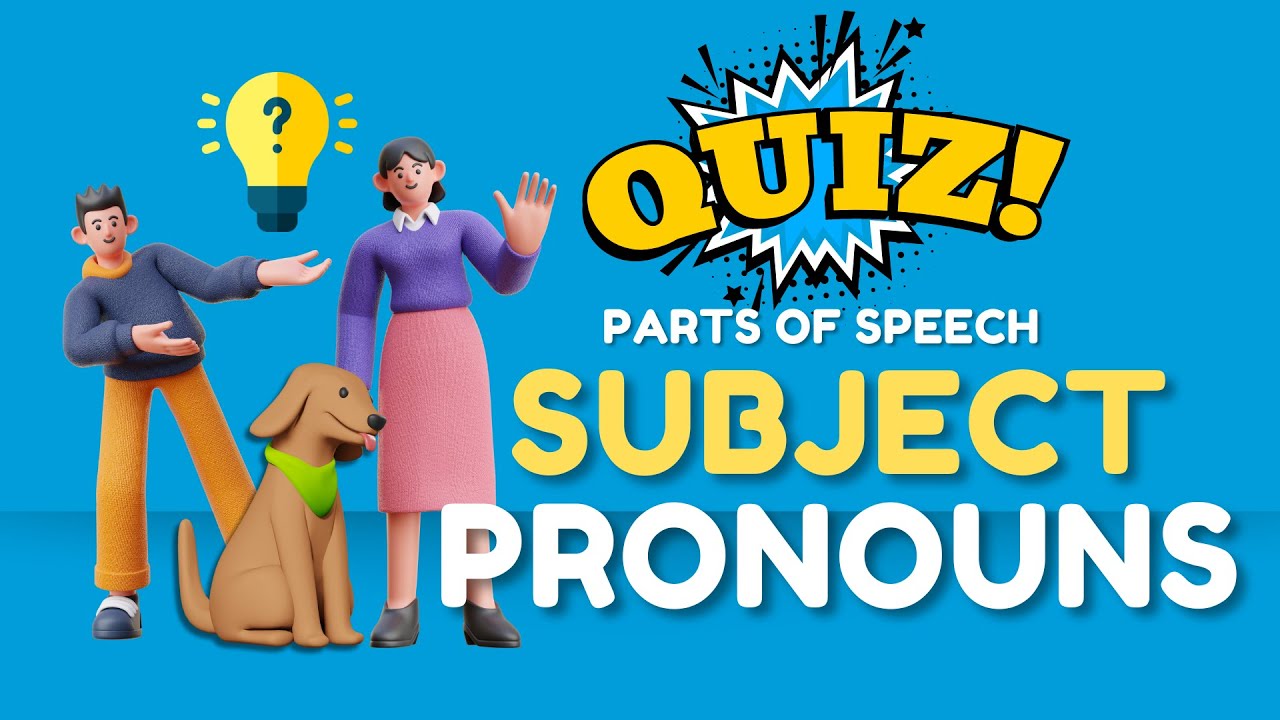 Learn Subject Pronouns in English: Comprehensive Lesson and engaging Quiz