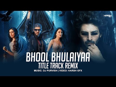 Bhool Bhulaiyaa 2 (Remix) DJ Purvish | Harsh GFX | Kartik A, Kiara A, Tabu |Pritam, Tanishk, Neeraj