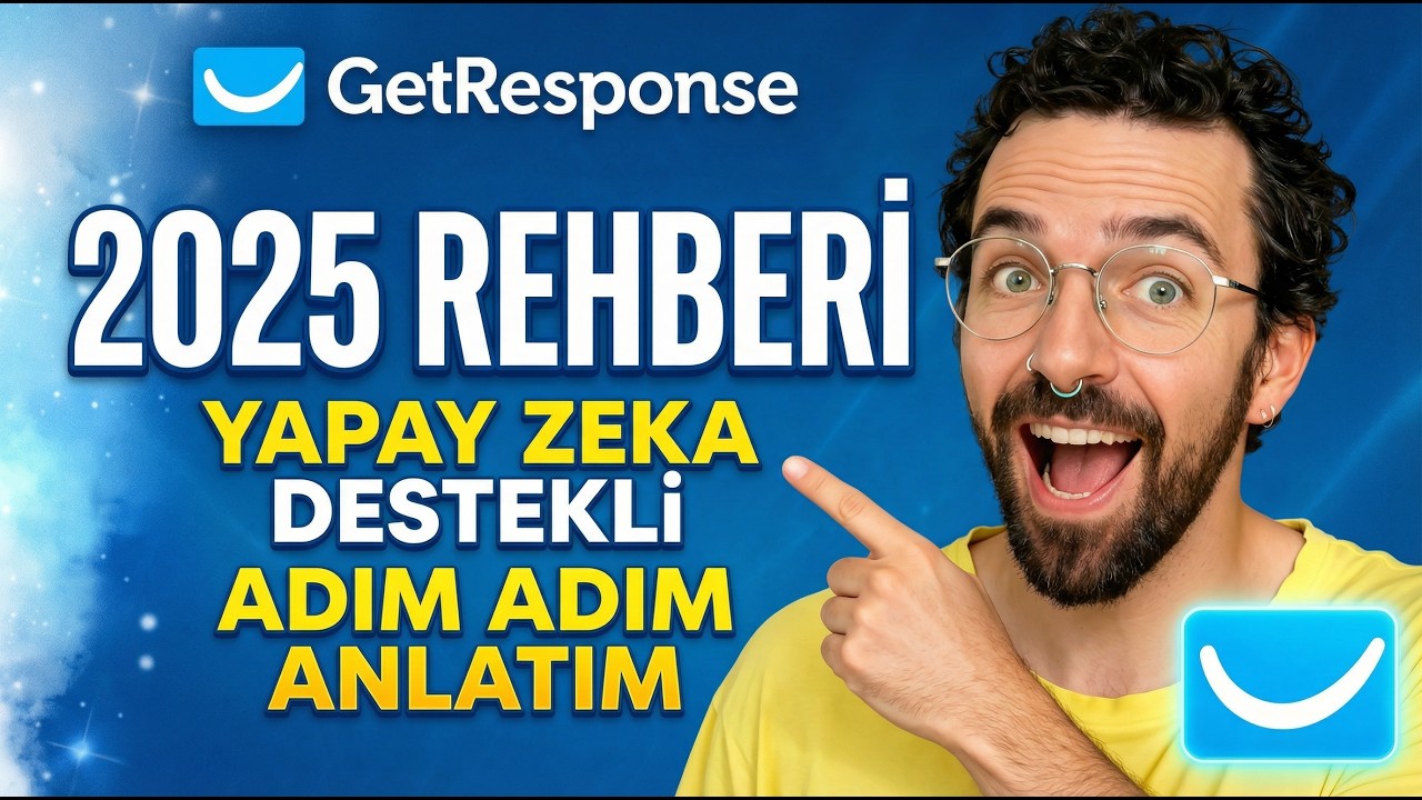 GetResponse Eğitimi 2025: Yapay Zeka ile E-posta Pazarlama Rehberi