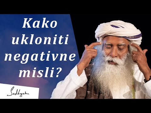 Kako ukloniti negativne misli? | Sadhguru