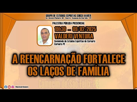 VALDERI VENTURA – A REENCARNAÇÃO FORTALECE OS LAÇOS DE FAMÍLIA