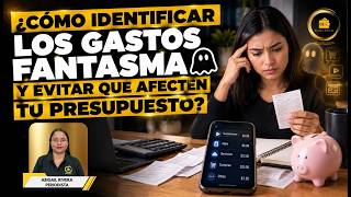 ¿Cómo identificar los gastos fantasmas y evitar que afecten tu presupuesto?