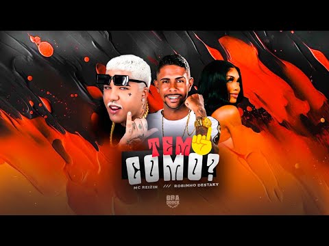 ☝TEM COMO - MC REIZIN E ROBINHO DESTAKY - AUDIO OFICIAL