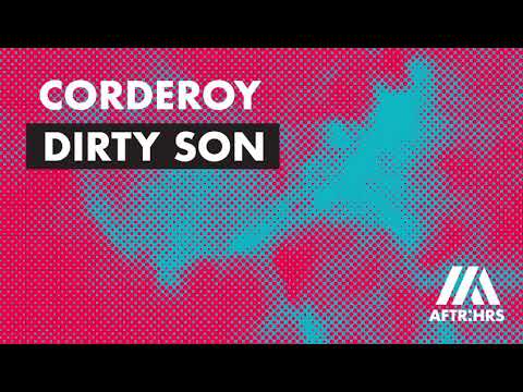 Corderoy - Dirty Son