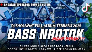 Download lagu DJ CEK SOUND NROTOK FULL ALBUM SHOLAWAT BASS NROTOK TERBARU 2025 -DJ CEK SOUND FULL BASS JERNIH mp3