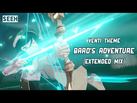[Extended Mix] Bard's Adventure - The Bard's Business: Venti Theme - SeeH
