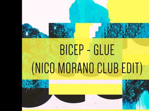 Bicep - Glue ( Nico Morano Club Edit )