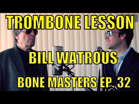 Trombone Lessons: Frank Rosolino, Carl Fontana & Urbie Green - Bone Masters: Ep 32 - Bill Watrous
