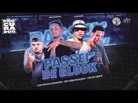 PASSEI DE GLOCK - TEUS NEIFF, LUKA DA ZO, RICARDINHO NEIFF, MANO CHEFFE