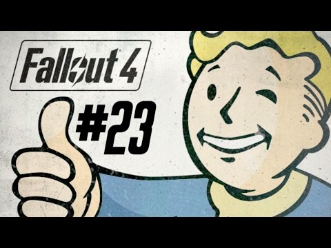 FALLOUT 4 - WALKTHROUGH / PLAYTHROUGH - PART 23 ( XBOX ONE/PS4/PC HD GAMEPLAY )