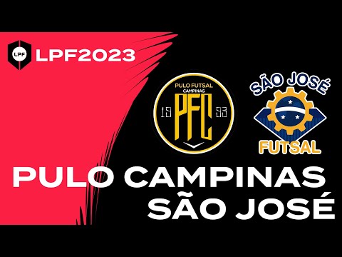 LPF 2023 - PULO CAMPINAS x SÃO JOSÉ FUTSAL