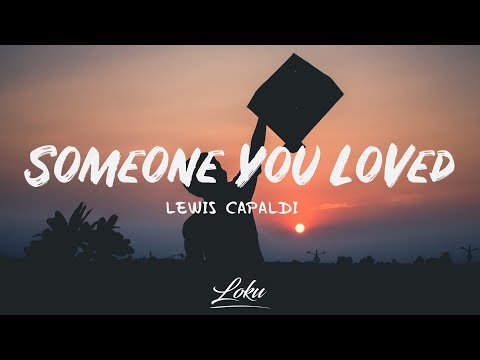 Lewis Capaldi - Someone You Loved (Lyrics) Lewis Capaldi - Someone You Loved (Lyrics)