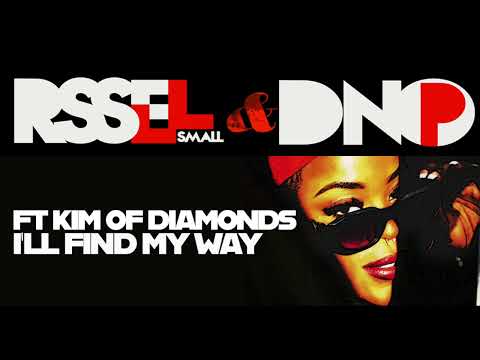 Russell Small , DNO P ft KIM Of Diamonds - I'll Find My Way (Club Edit)