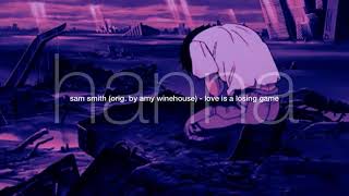 love is a losing game - sam smith (orig. by amy winehouse) (cover)