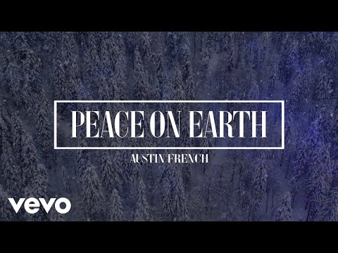 Austin French - Peace On Earth (Official Lyric Video)