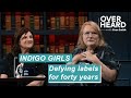 Indigo Girls: "Too gay, too loud, too rowdy" | Overheard with Evan Smith
