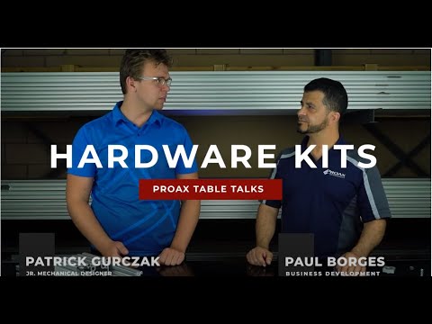 Save Time with Preassembled Hardware Kits for Aluminum Extrusion- Proax Table Talks