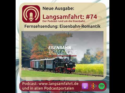 Langsamfahrt: #74 - Fernsehsendung: Eisenbahn Romantik