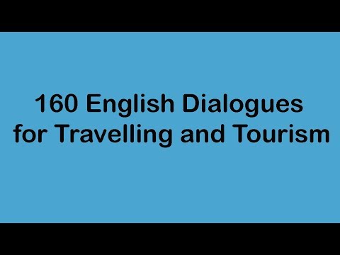 160 English Dialogues for Travelling and Tourism