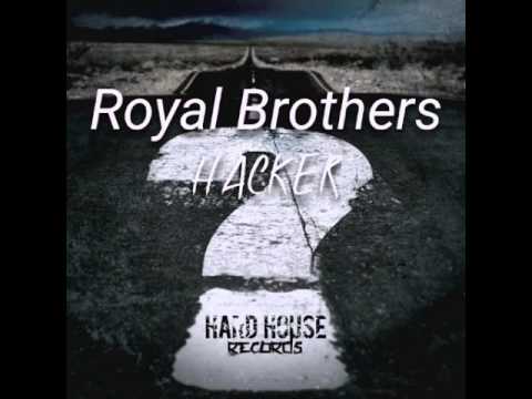 Royal Brothers - HACKER