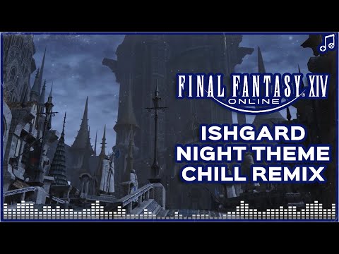 Night In The Brume (Ishgard Night Theme) ▸ Chill Remix ▸ Final Fantasy XIV: Heavensward