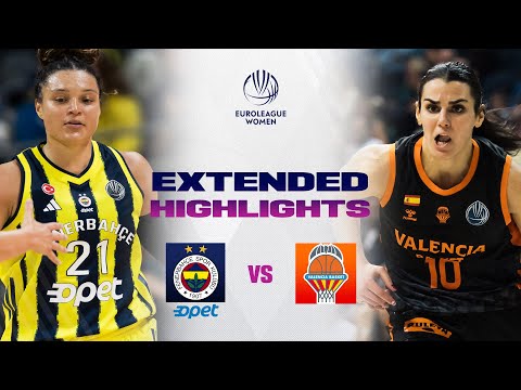 Fenerbahce Opet v Valencia Basket Club | Full Game Highlights | EuroLeague Women 2025-26