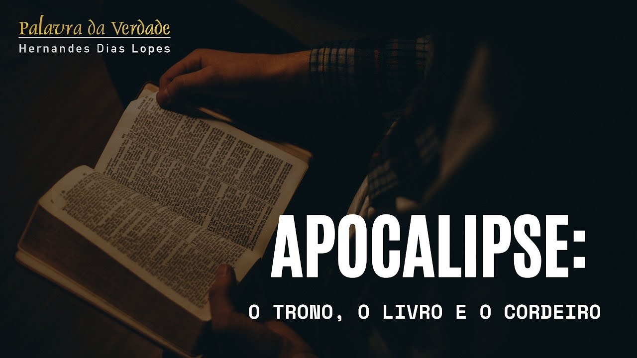 APOCALIPSE: O TRONO, O LIVRO E O CORDEIRO