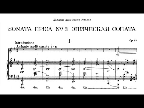 Nikolai Medtner - Violin Sonata No. 3, Op. 57 "Epica" [with score]