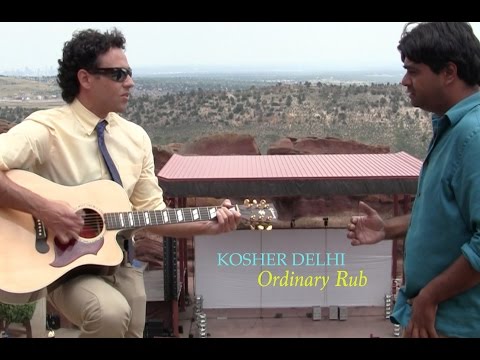 Kosher Delhi: Ordinary Rub - complete film (Live At Red Rocks, U2 covers, & more)