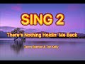 There’s Nothing Holdin’ Me Back - Taron Egerton and Tori Kelly (Sing 2)