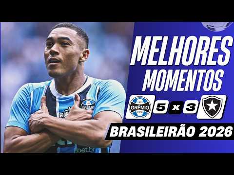 Grêmio 5 x 3 Botafogo | Melhores Momentos (COMPLEO) | Brasileirão 2026