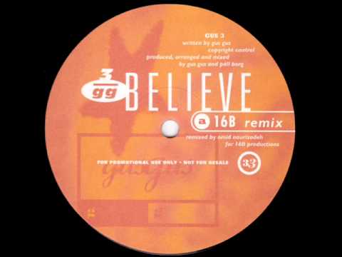 Gus Gus - Believe (16B Remix)