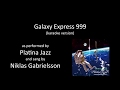 Karaoke Platina Jazz Galaxy Express 999