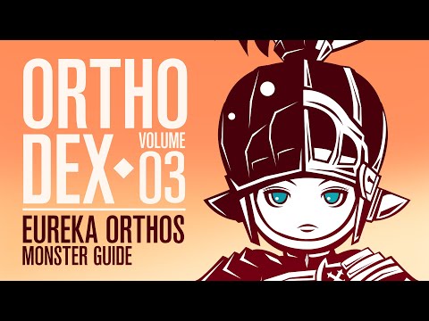【Eureka Orthos】 Monster + Boss Guide: F71-99 | Orthodex Vol. 3