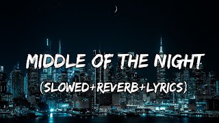 Middle Of The Night - Elley Duhé Song ( Slowed+Re