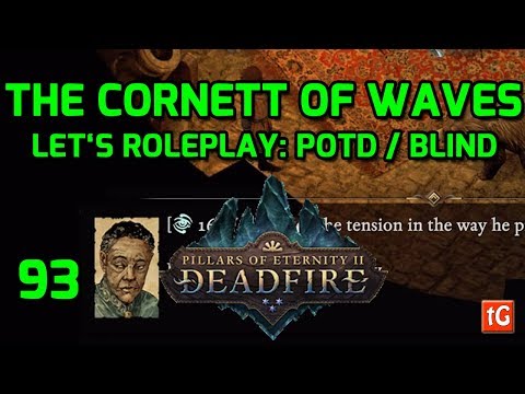Let's Roleplay Pillars of Eternity 2: Deadfire – The Cornett of Waves, PotD Gameplay #93