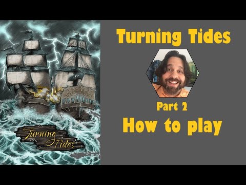 Turning Tides - Part 2: how to play [JLTEI]